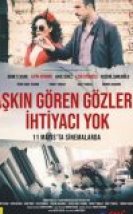 Aşkın Gören Gözlere İhtiyacı Yok