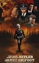 Hitler’i ve Sonra Koca Ayak’ı Öldüren Adam