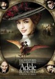 Adele’nin Olağanüstü Maceraları