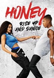 Honey: Rise Up and Dance Türkçe Dublajlı 2018 Filmi izle